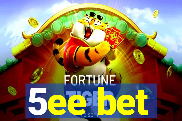 5ee bet